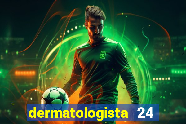 dermatologista 24 horas sp